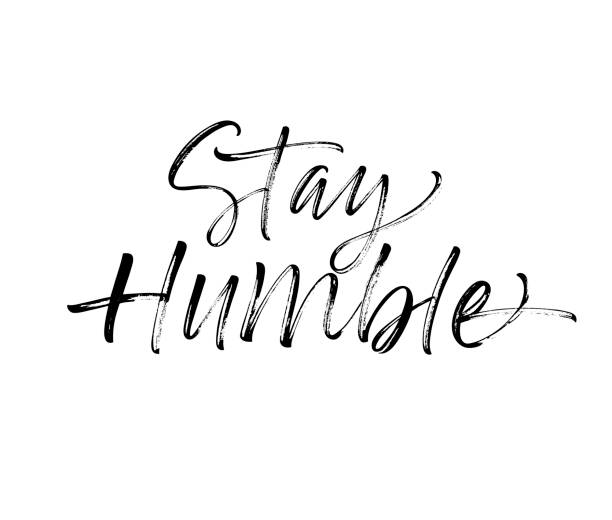 Stay humble card. Stay humble phrase. Ink illustration. Modern brush calligraphy. Isolated on white background. humility stock illustrations