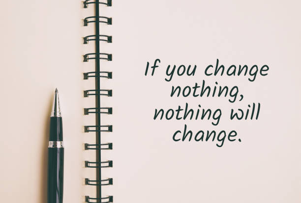 Inspirational life quote If you change nothing, nothing will change. achievement aiming aspirations attitude stock pictures, royalty-free photos & images