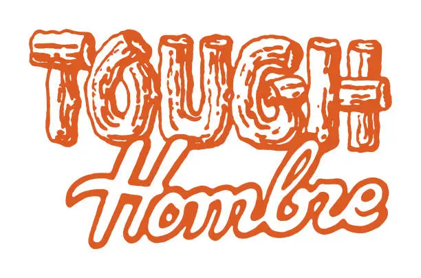 Vector illustration of Tough Hombre