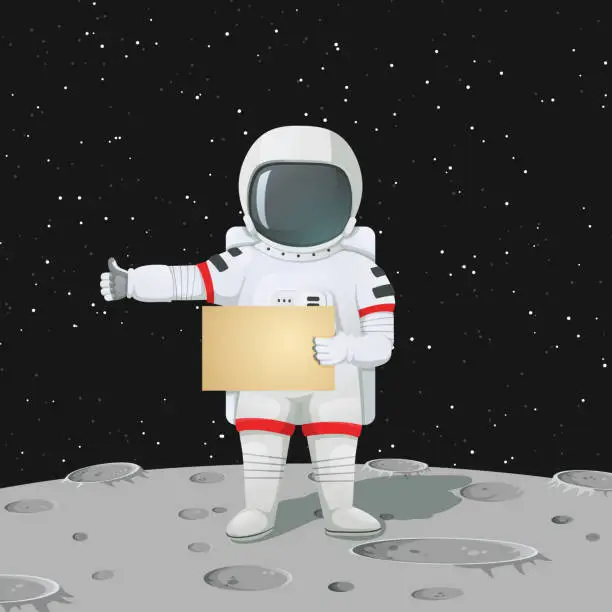 Vector illustration of Astronaut standing on the moon surface holding a blank sign and making hitchhiker's gesture.