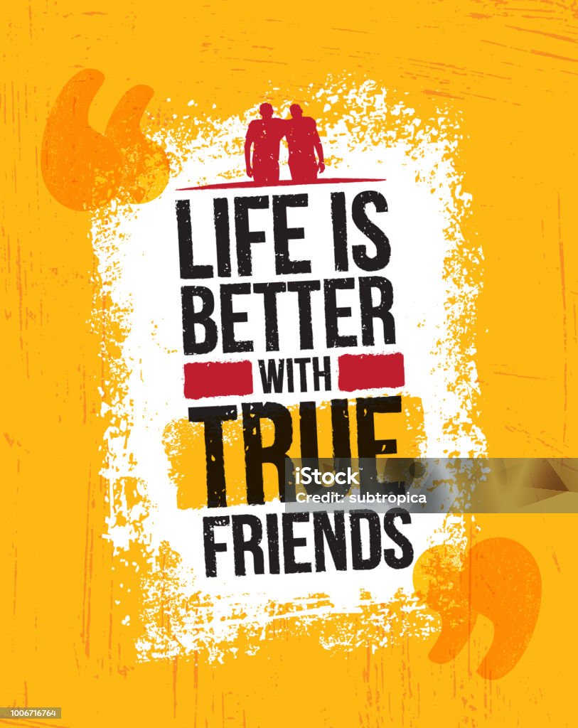 Life Is Better With True Friends Inspiring Motivation Quote Vector ...