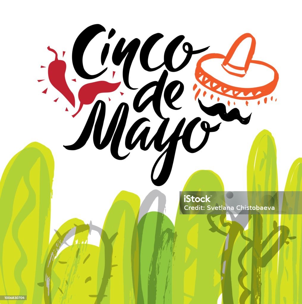 Mexican holiday 5 may Cinco De Mayo Mexican holiday 5 may Cinco De Mayo. Vector template with hand drawn text Cinco De Mayo,  flowers, cacti, red pepper, maracas and sombrero. For poster, invitation, banner, post card, social media. Calligraphy stock vector