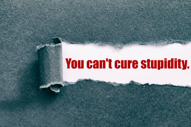 istock You can not cure stupidity 1013533514