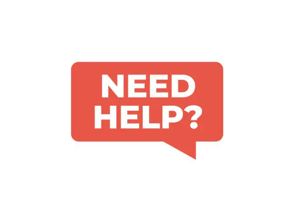 Vector illustration of Need help sign. Support service, volunteering vector sign