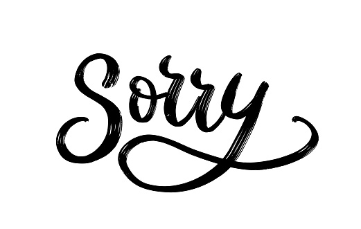 Sorry. Hand Lettering word. Handwritten modern brush typography sign. Greetings for icon, symbol, badge, cards, poster, banner, tag Black and white Vector illustration