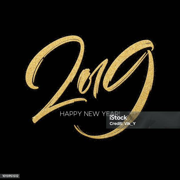 Golden Glitter Paint Lettering Calligraphy Of 2019 Happy New Year On Black Background Vector Illustration Stock Illustration - Download Image Now