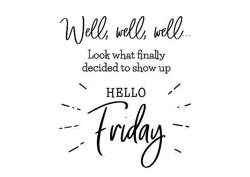 Hello friday. Funny brush lettering for Friday. Modern calligraphy sign. Social media content. Cute template for a planner, journal, calendar. Typographic vector illustration.