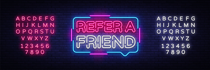 Refer a Friend Neon Text Vector. Refer a Friend neon sign, design template, modern trend design, night neon signboard, night bright advertising, light banner. Vector. Editing text neon sign.