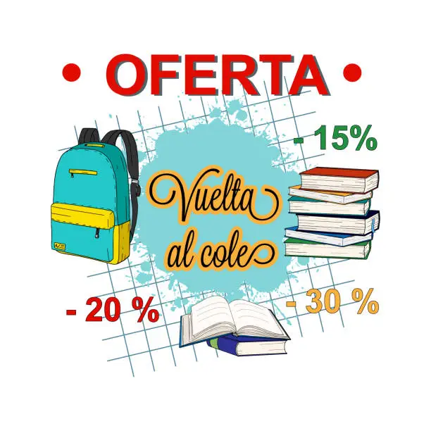 Vector illustration of Vuelta al cole, Oferta- Back to school, Sale in spanish. Back to school sale banner design for store discount promotion. Back to school flyer template with books and backpack on copybook background.