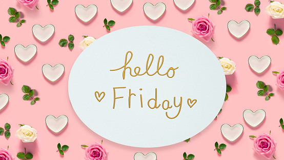 Hello Friday message with pink roses and hearts