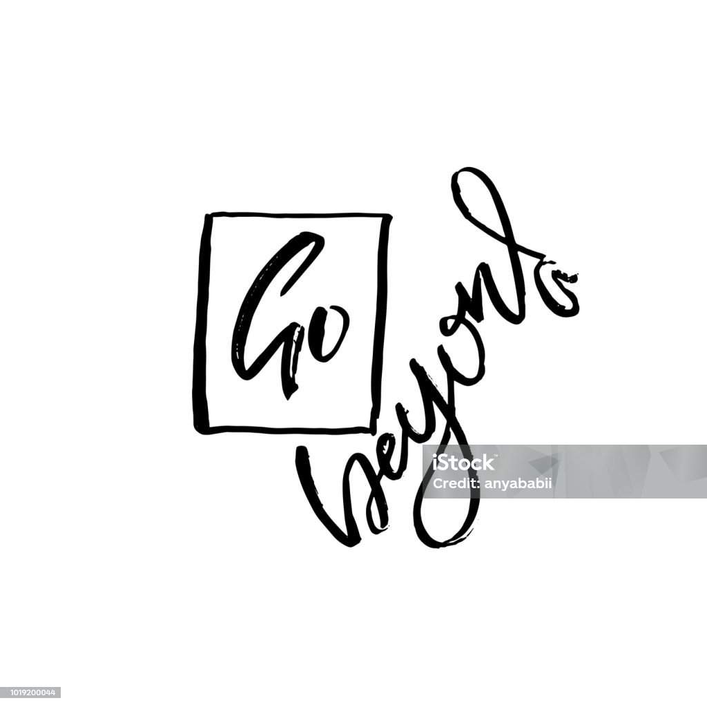 Go Beyond Sign Go Beyond Owerflow Modern Dry Brush Lettering Vector Typography Design ...