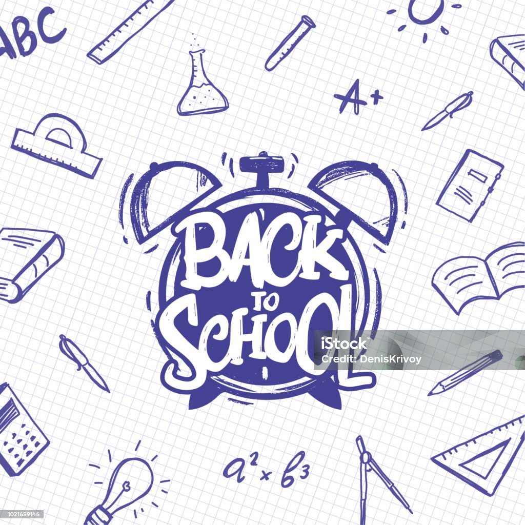 Typographic lettering of Back to School with alarm clock and doodles supplies on sheet of exercise book background Vector illustration: Hand drawn typographic lettering of Back to School with alarm clock and doodles supplies on sheet of exercise book background Alarm Clock stock vector