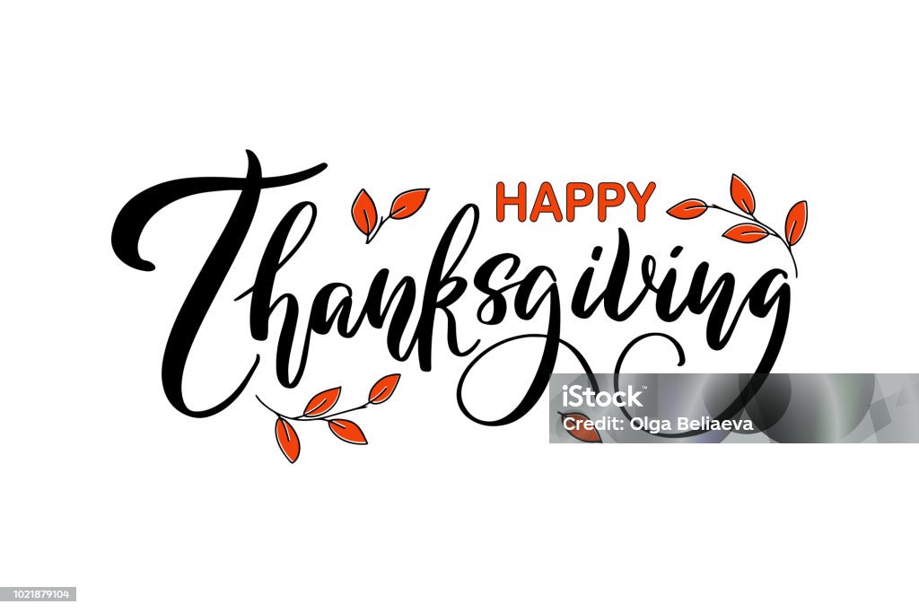 Happy Thanksgiving. Handwritten ink Thanksgiving lettering typography poster with autumn leaves. Celebration quotation on white background for greeting card, invitation, icon, sale, logo, badge. vector Thanksgiving - Holiday stock vector
