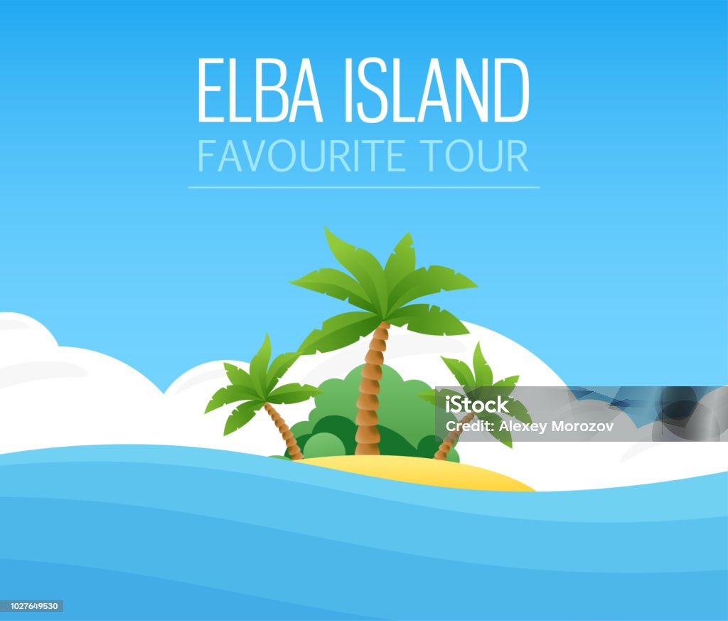 Italian Elba Island Italian Elba Island - Your Favorite Tour. Landscape Travel Vector Illustration. Exotic Island with Palm Trees. Island stock vector