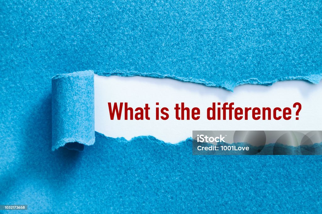 What is the difference? What is the difference written under torn paper. Contrasts Stock Photo