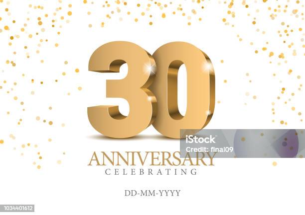 Anniversary 30 Gold 3d Numbers Stock Illustration - Download Image Now - Number 30, Anniversary, Gold Colored