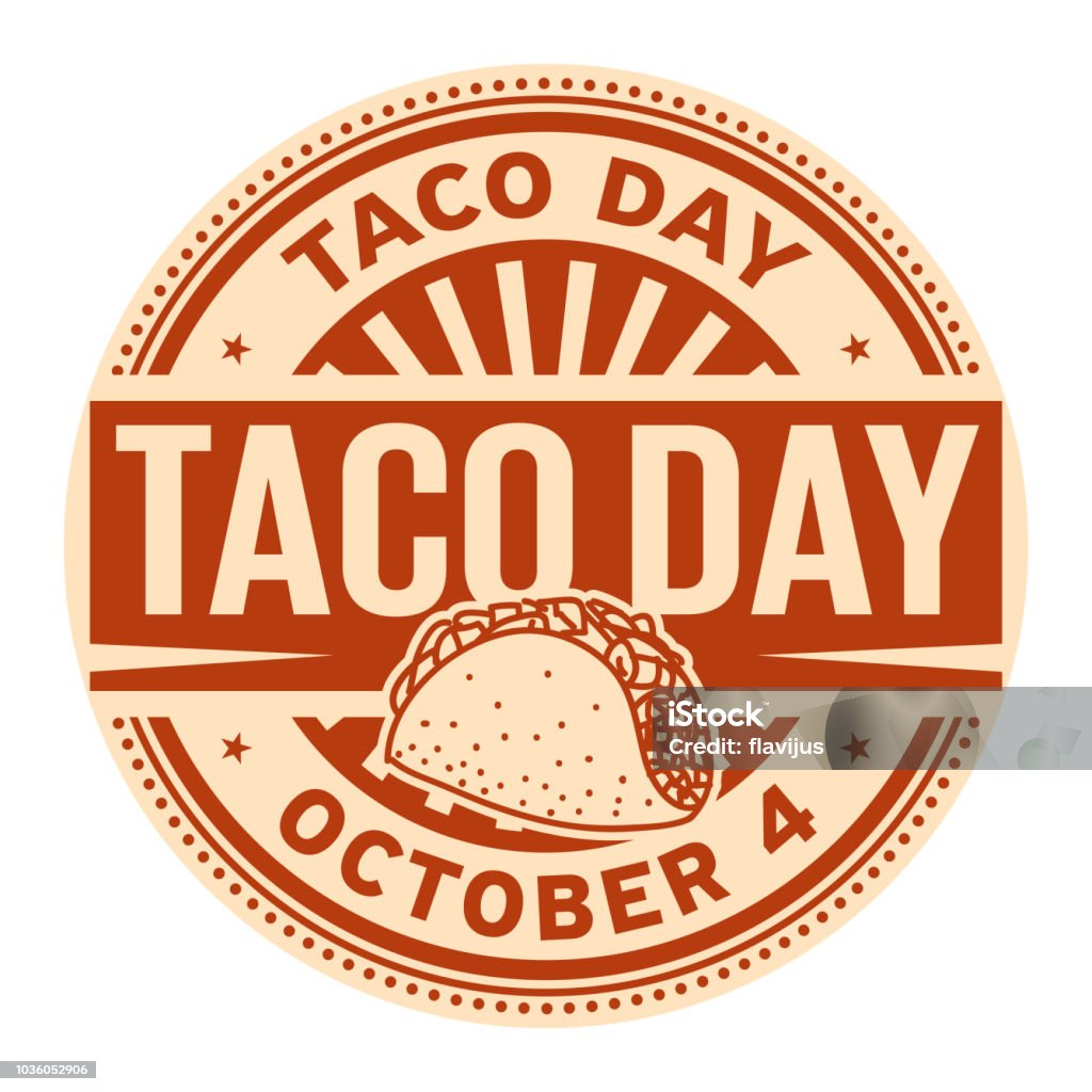 Taco Day, October 4 Taco Day, October 4, rubber stamp, vector Illustration Taco stock vector