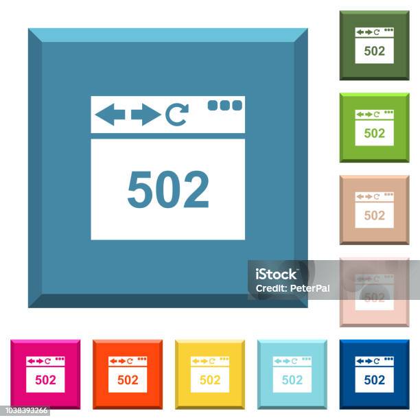 Browser 502 Bad Gateway White Icons On Edged Square Buttons Stock Illustration - Download Image Now