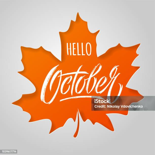 Hello October Lettering With Maple Leaf On Light Background Paper Cut Style Modern Brush Calligraphy Autumn Banner Vector Typography For Social Media Banner Greeting Card Poster Flyer Stock Illustration - Download Image Now