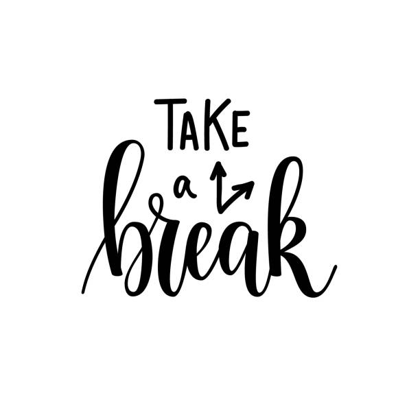 ilustraciones, imágenes clip art, dibujos animados e iconos de stock de tomar un vector de rotura rotulación diseño motivacional - actividad de fin de semana