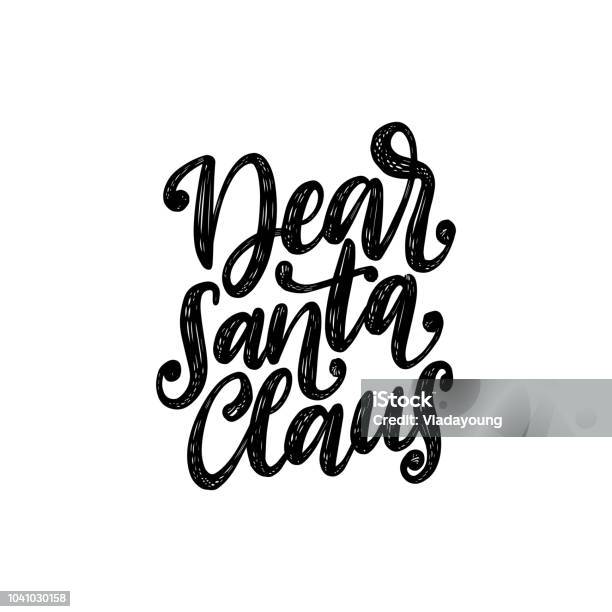 Dear Santa Claus Hand Lettering Vector Christmas Illustration Happy Holidays Greeting Card Poster Template Stock Illustration - Download Image Now