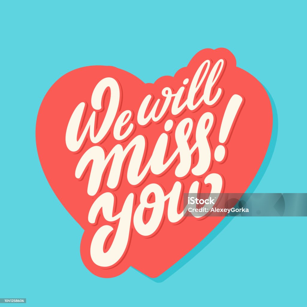 We will miss you. Farewell card. We will miss you. Farewell card. Vector lettering. Vector hand drawn illustration. Miss You - Short Phrase stock vector