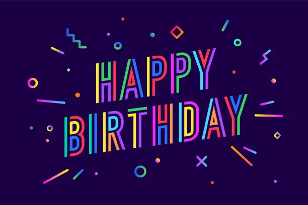 Vector illustration of Happy birthday. Greeting card, banner, poster and sticker concept