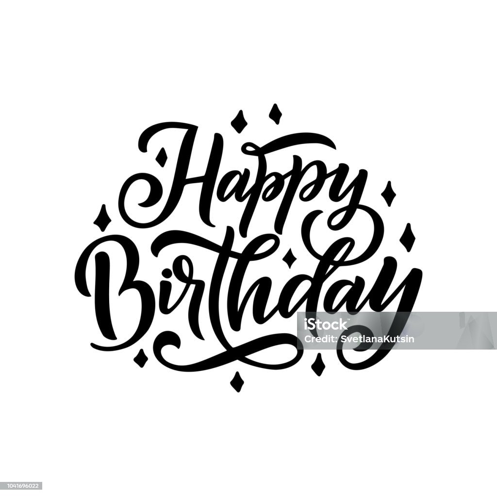 Happy Birthday. Beautiful greeting lettering for card, calligraphy black text words. Hand drawn invitation T-shirt print design. Handwritten modern brush quote, vector Happy Birthday. Beautiful greeting lettering for card, calligraphy black text words. Hand drawn invitation T-shirt print design. Handwritten modern brush lettering on the white background, isolated vector Birthday stock vector