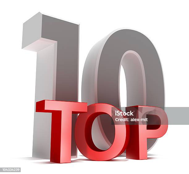 Top 10 - Fotografias de stock e mais imagens de Em cima de - Em cima de, Número 10, Parte Superior