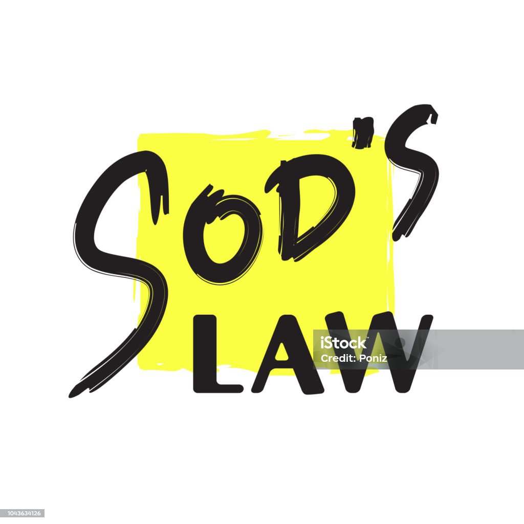 Sods Law Simple Handwritten Fancy Quote American Slang Urban Dictionary  Print For Poster Tshirt Bag Postcard Flyer Sticker Sweatshirt Cup Badge  Funny Original Simple Vector Stock Illustration - Download Image Now -  iStock