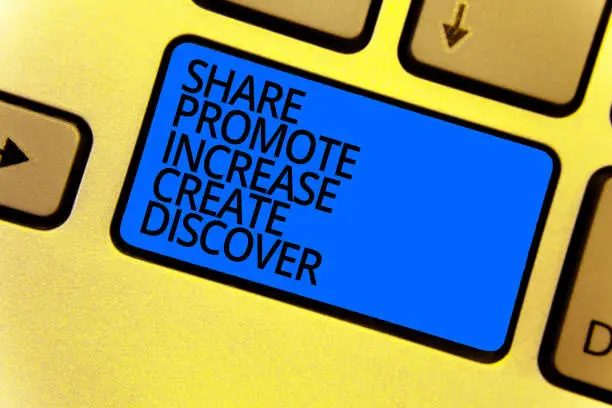 Photo of Handwriting text writing Share Promote Increase Create Discover. Concept meaning Marketing inspiration motivation Keyboard blue key Intention create computer computing reflection document.