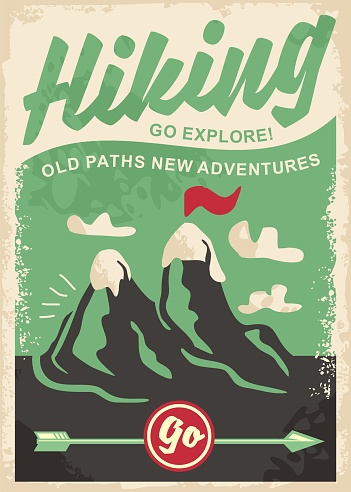 Hiking retro poster design with mountain shape and classic arrow pointer. Old paths new adventures. Go explore.