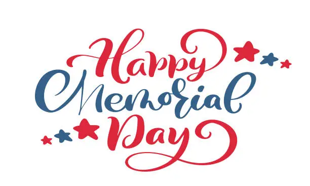 Vector illustration of Vector Happy Memorial Day card. Calligraphy hand lettering text. National american holiday illustration. Festive poster or banner isolated on white background