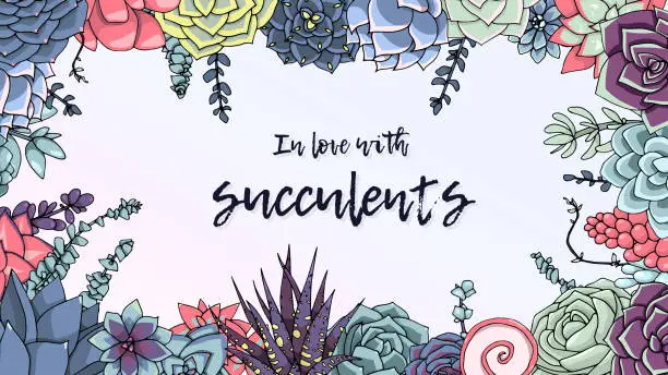 Vector illustration of In love with succulents lettering. Beautiful colorful succulents. Horizontal banner. Cacti, leaves, branches and bouquets in delicate colors.