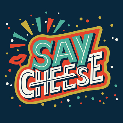 say cheese - hand lettering calligraphy phrase about photo. Positive quote and inspiration vector illustration. Hand drawn typography card. Digital lettering text