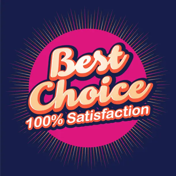 Vector illustration of Best Choice and 100% Satisfaction banner design