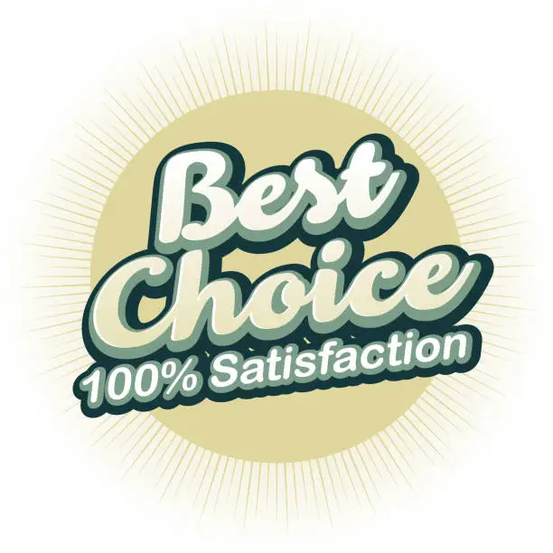 Vector illustration of Best Choice and 100% Satisfaction banner design