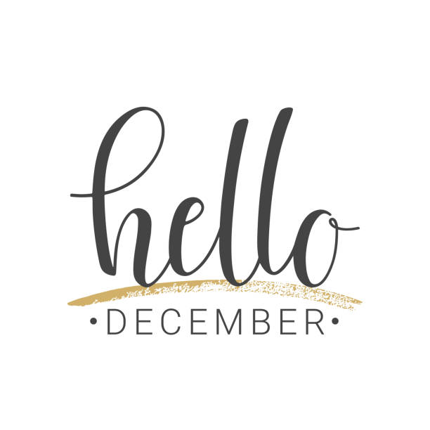 illustrazioni stock, clip art, cartoni animati e icone di tendenza di lettering scritto a mano di hello december su sfondo bianco - december