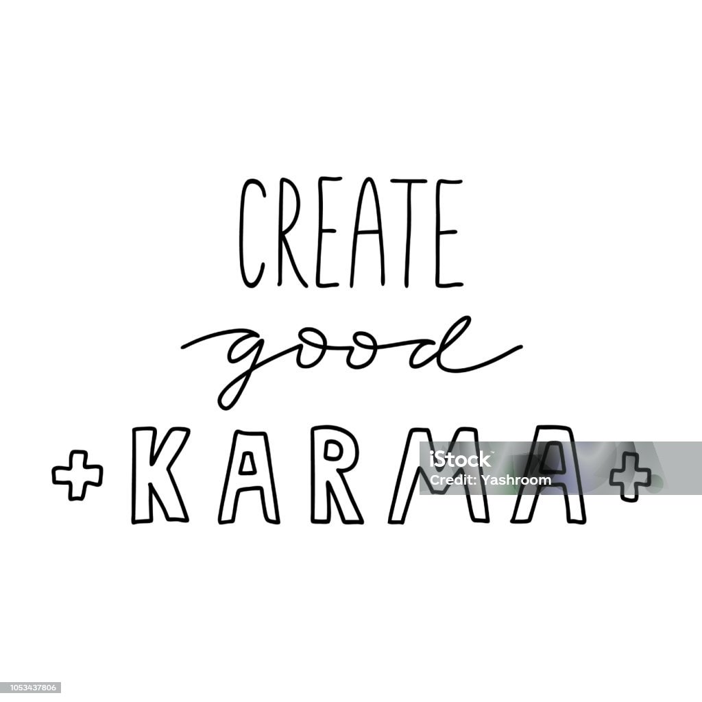 Hand drawn vector lettering quote isolated on the white background, boho style decoration. Hand written overlay words: create good karma. Hand written overlay words: create good karma. Art stock vector