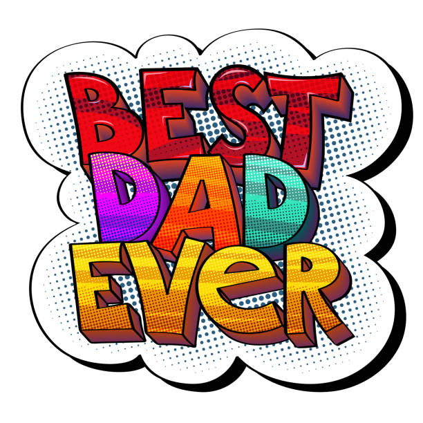 Best Dad sticker Vector illustration in pop-art style with words Best Dad Ever, colorful sticker isolated on white best dad ever stock illustrations