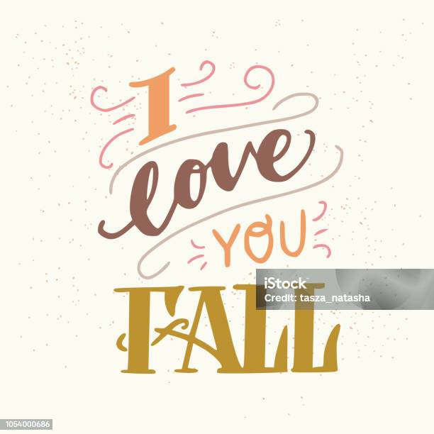 Love Fall Lettering I Love You Fall Hand Lettering Quote Stock Illustration - Download ...