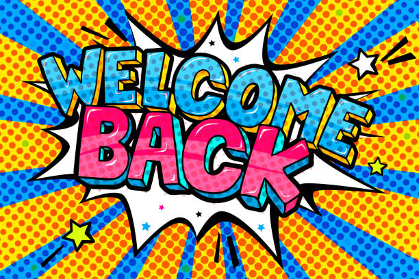 ilustrações de stock, clip art, desenhos animados e ícones de welcome back lettering in pop art style. - back