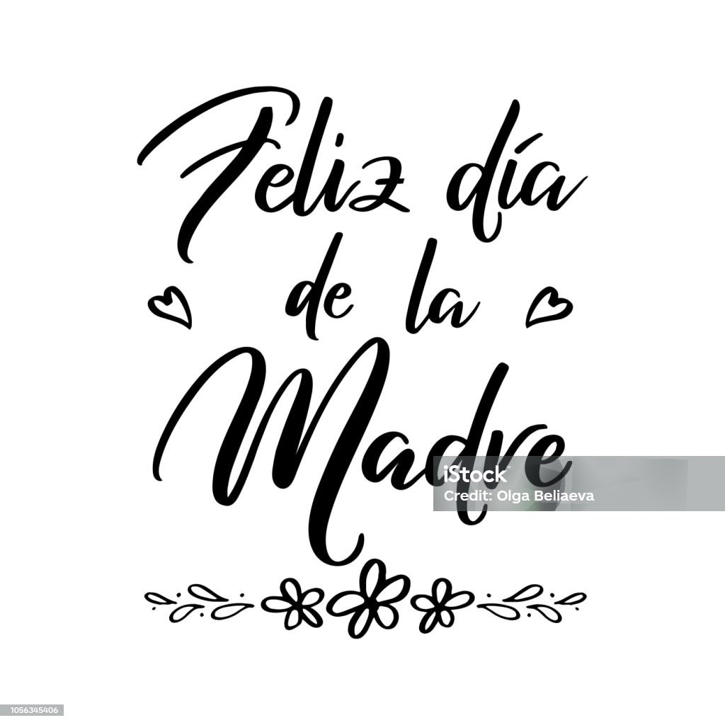 Feliz Dia de la Madre -Happy Mother's Day in spanish language. Vector illustration isolated on white background. Hand drawn festivity lettering typography poster. Text card invitation, template. vector illustration Abstract stock vector