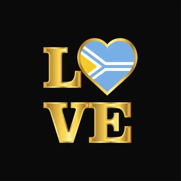 Vector illustration of Love typography Tuva flag design vector Gold lettering