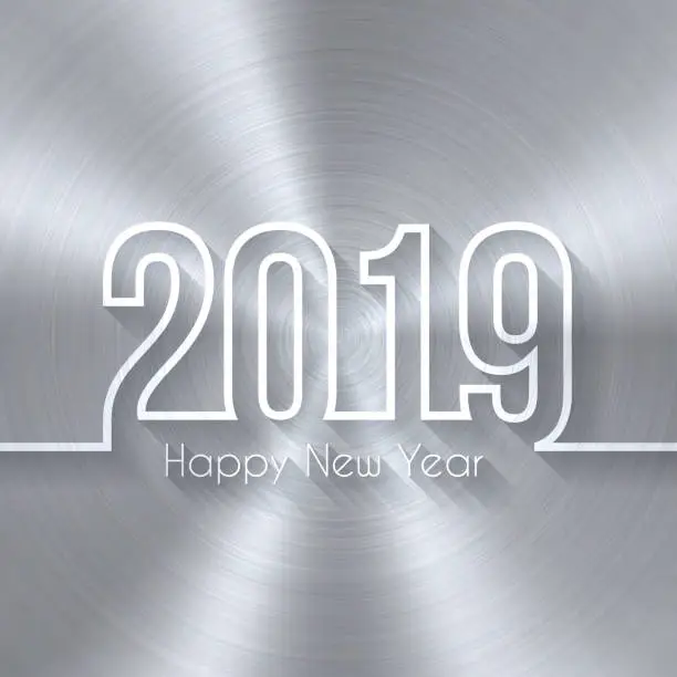 Vector illustration of Happy new year 2019 - Circular Brushed Metal Texture (Silver, Aluminum)