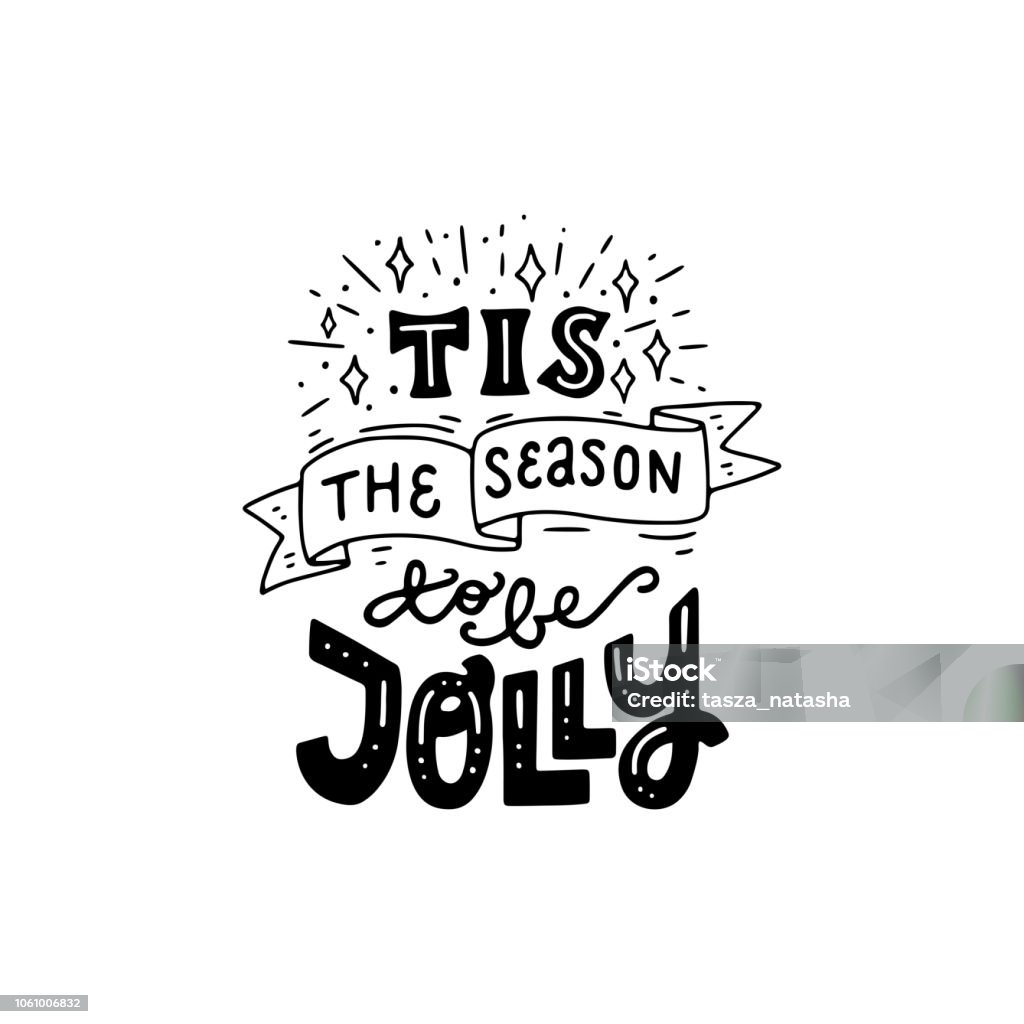 Tis The Season To Be Jolly hand lettering phrase Festive Christmas and New Year hand lettering phrase Tis The Season To Be Jolly. Modern lettering for cards, posters, t-shirts, etc. with handdrawn doodle stars. Vector illustration. Season stock vector