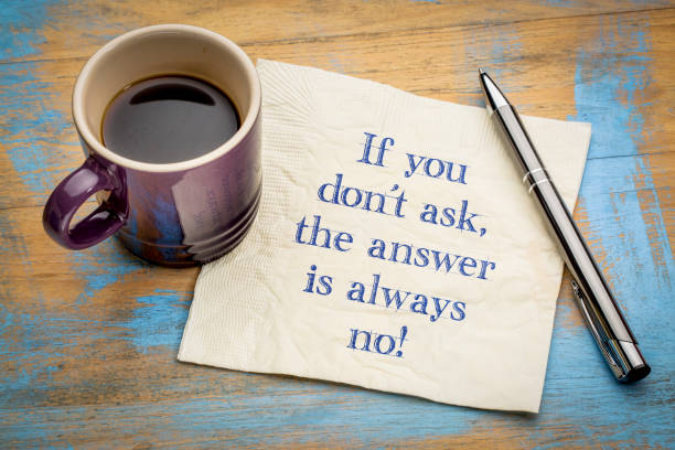 istock If you do not ask, the answer is always no 1063058780