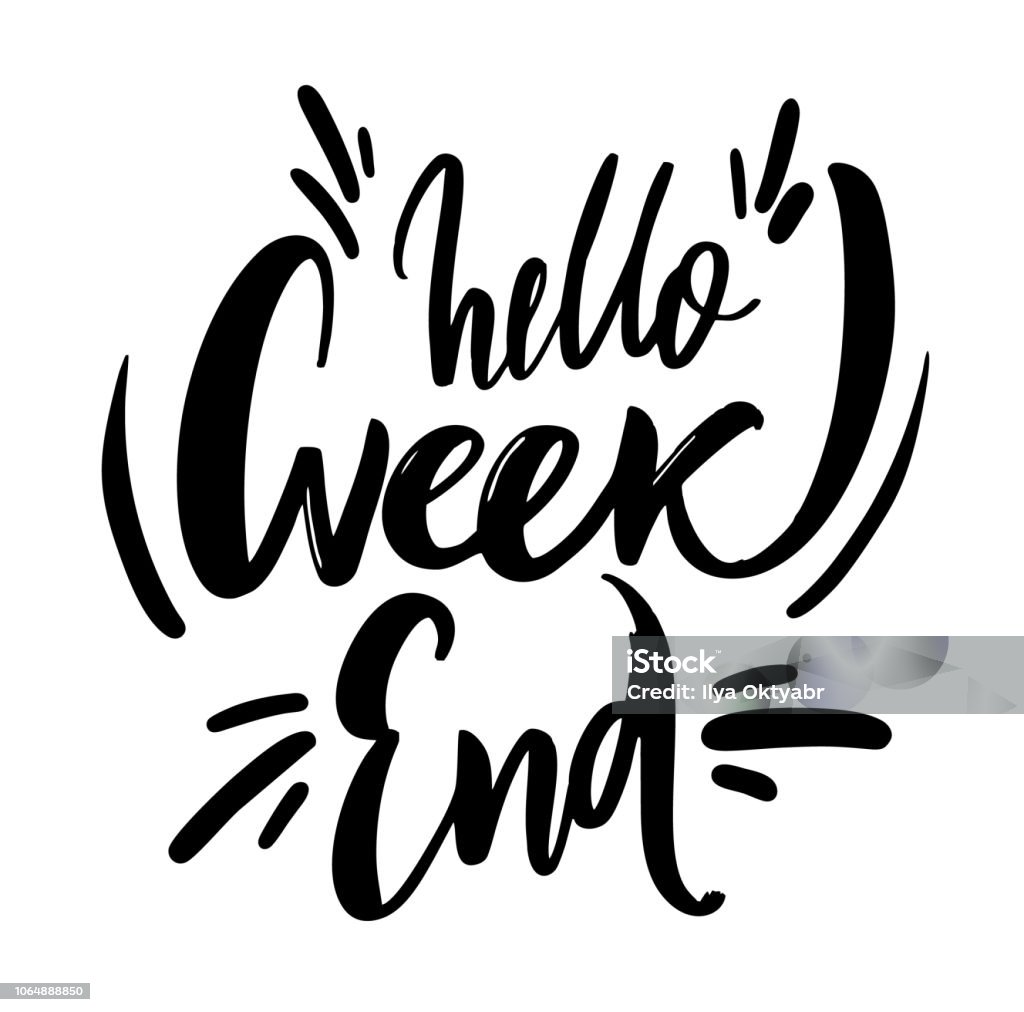 Hand Lettering Weekend Hello Weekend Sing Hand Drawn Vector Lettering Stock Illustration ...
