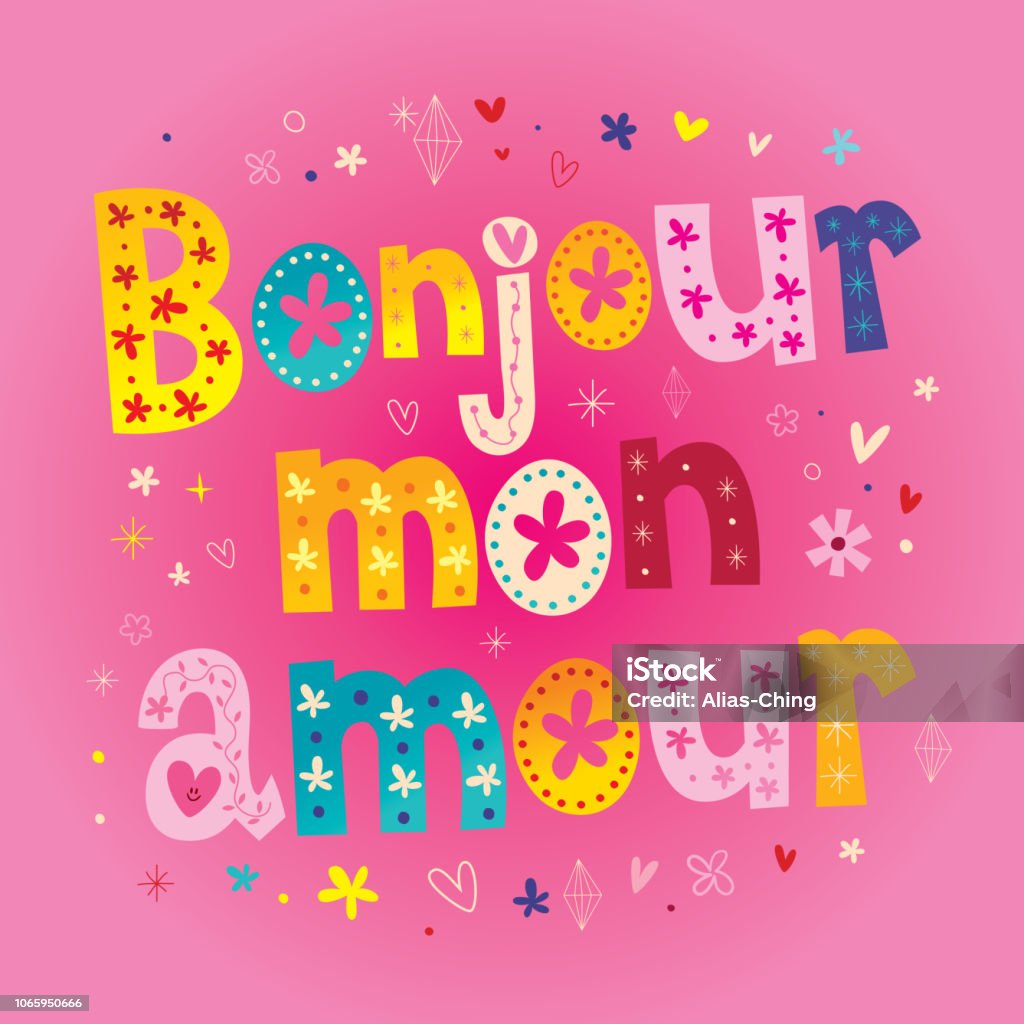 Vetores de Bom Dia Meu Amor Olá Meu Amor Bom Dia Meu Amor Em Francês e mais  imagens de Amor - iStock