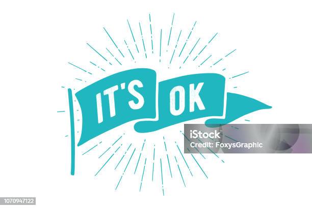 Flag It Is Ok Old School Flag Banner With Text It Is Ok Stock Illustration - Download Image Now